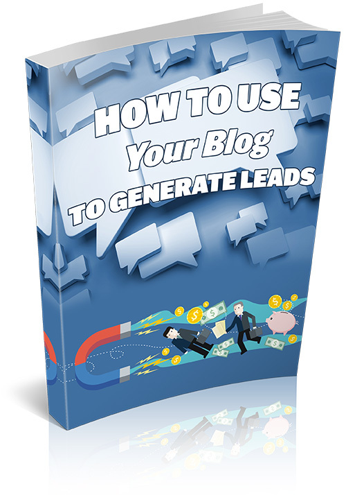 Product picture How To Use Your Blog To Generate Leads